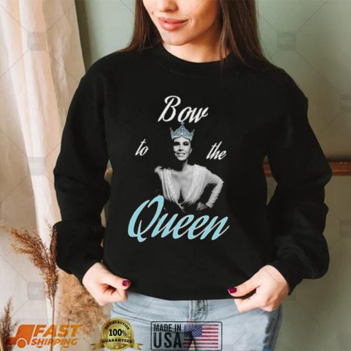 Bow to the Queen The Queen Of Extreme Francine shirt