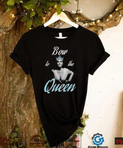 Bow to the Queen The Queen Of Extreme Francine shirt