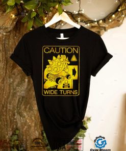 Caution wide turns shirt