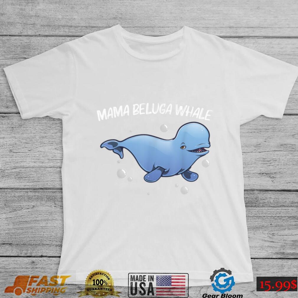 Cool Beluga Whale For Women Mom Orca Whales Save The Ocean T Shirt Copy (2) Cool Beluga Whale For Women Mom Orca Whales Save The Ocean T Shirt Copy (2)