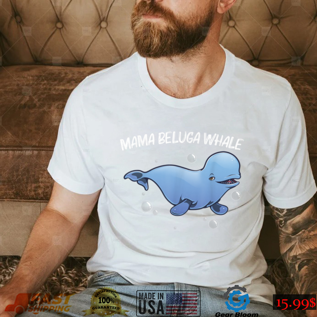 Cool Beluga Whale For Women Mom Orca Whales Save The Ocean T Shirt Copy (2) Cool Beluga Whale For Women Mom Orca Whales Save The Ocean T Shirt Copy (2)
