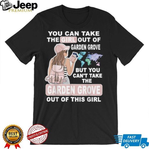 Cool Girl from Garden Grove City   Proud Garden Grove Girl T Shirt