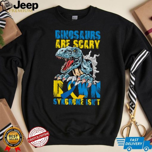 Dinosaurs Are Scary Down Syndrome Awarerness T21 T Shirt