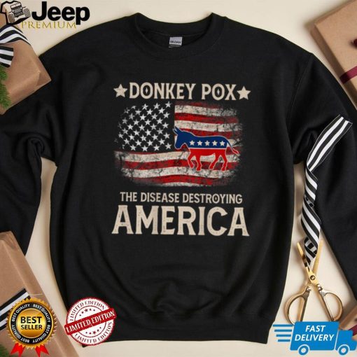 Donkey Pox The Disease Destroying America Funny ( On back ) T Shirt