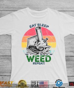 Eat Sleep Weed Repeat Cool shirt