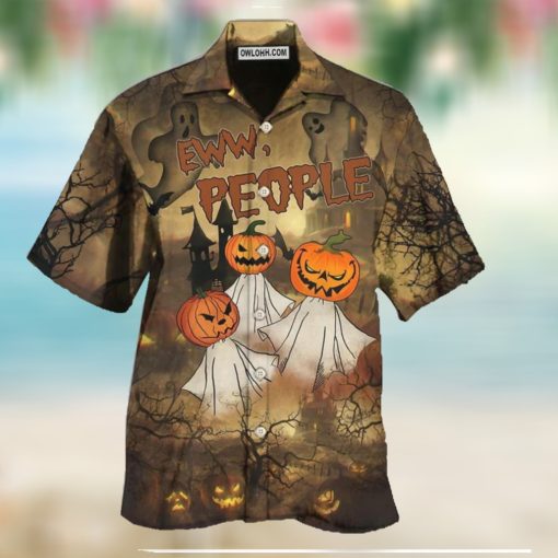 Eww People Pumpkin Ghost Halloween Hawaiian Shirt