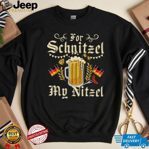 For Schnitzel My Nitzel Funny Oktoberfest T Shirt