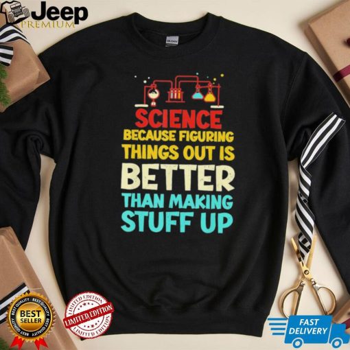 Vintage biology science because figuring things out shirt