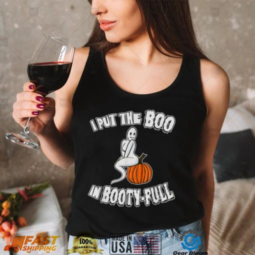 Halloween 2022 I put the Boo in Booty Full Ghost T Shirt 4