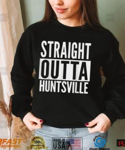 Huntsville Straight Outta College University Alumni T Shirt