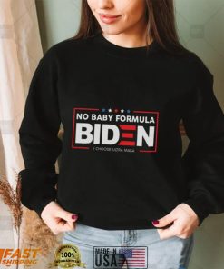 I Choose Ultra Maga No Baby Formula Biden Shirt