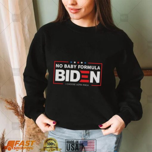 I Choose Ultra Maga No Baby Formula Biden Shirt