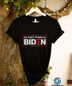 I Choose Ultra Maga No Baby Formula Biden Shirt