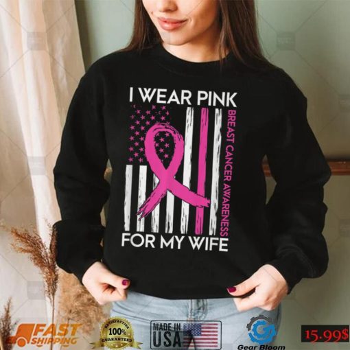 I Wear Pink For My Wife Breast Cancer Month Support Squad T Shirt