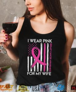 I Wear Pink For My Wife Breast Cancer Month Support Squad T Shirt