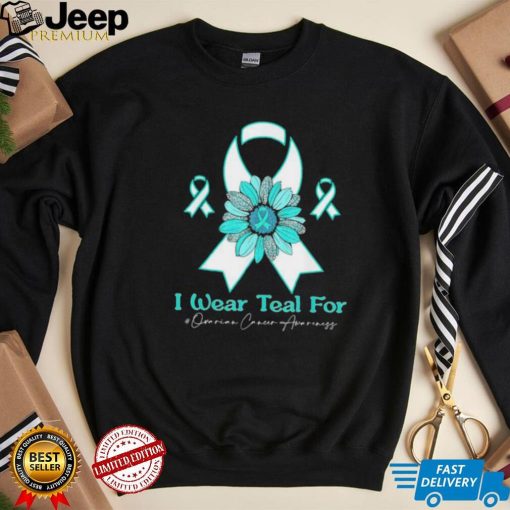 I wear teal for ovarian cancer awareness sunflower shirt