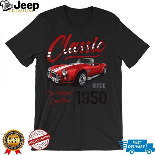 I’m Not Old I’m Classic Car Vintage Born In 1950 T Shirt