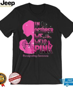 In August We Wear Pink Breastfeeding Awareness T Shirt
