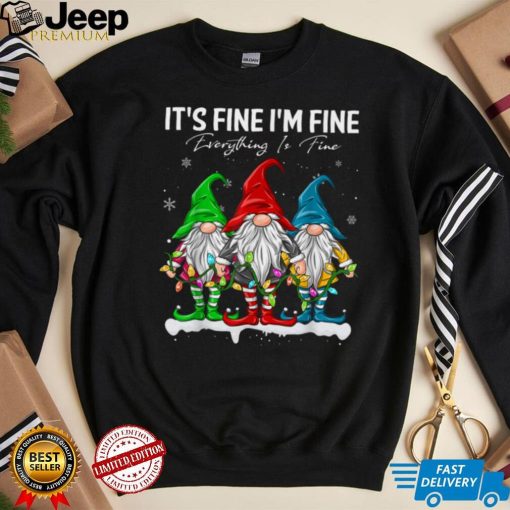 It’s Fine I’m Fine Everything Is Fine Gnome Christmas Lights T Shirt