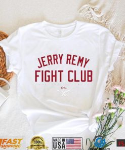 Jerry Remy Fight Club T Shirt T Shirt CHR