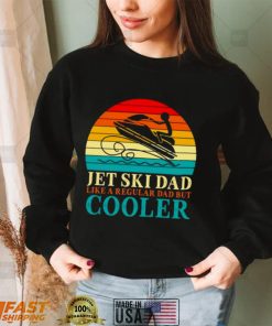Jet ski dad like a regular dad but cooler vintage shirt