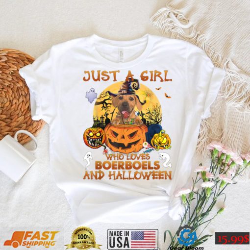 Just a Girl who loves Boerboel and Halloween Tee T Shirt