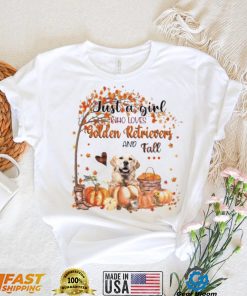 Just a Girl who loves Golden Retriever and Fall Pumpkin Happy Thanksgiving shirt