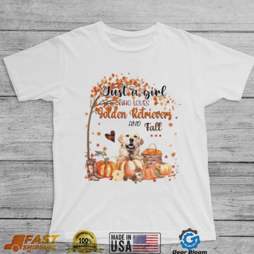 Just a Girl who loves Golden Retriever and Fall Pumpkin Happy Thanksgiving shirt