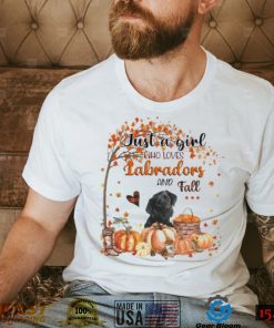 Just a Girl who loves Labrador and Fall Pumpkin Happy Thanksgiving shirt