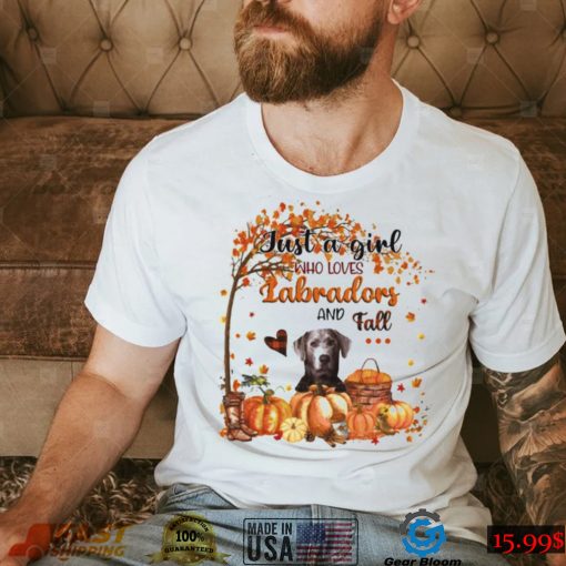 Just a Girl who loves Silver Labrador and Fall Pumpkin Happy Thanksgiving shirt