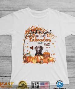 Just a Girl who loves Silver Labrador and Fall Pumpkin Happy Thanksgiving shirt