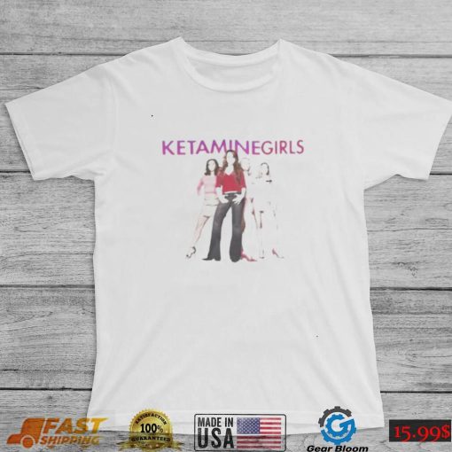 Ketaminegirls shirt