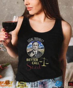 Legal Trouble Better Call Saul Shirt