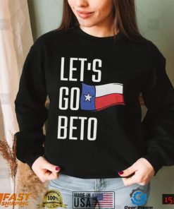 Lets Go Beto T Shirt