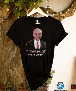 Luke Rudkowski If I Told You So Was A Person Tee Shirt The Best Political Shirts