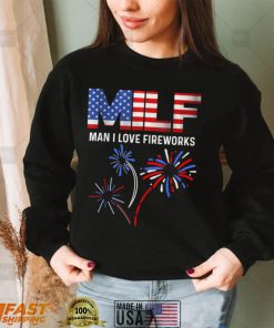 MILF Man I Love Fireworks Funny American Patriotic July 4th T Shirt 1