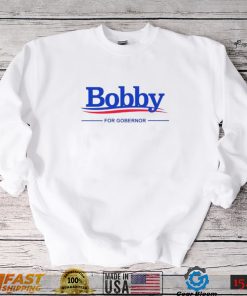 Men’s Bobby For Governor shirt