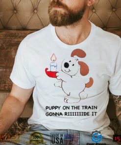 Men’s Puppy on the train gonna ride shirt