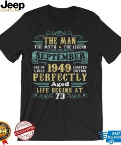 Mens September 1949 The Man Myth Legend 73 Year Old Birthday T Shirt