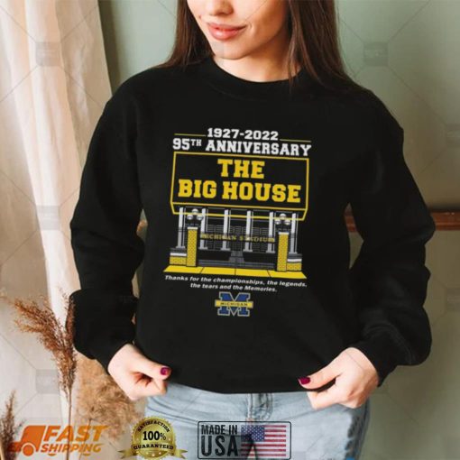 Michigan Stadium 1997 2022 95th Anniversary The Big House Michigan Wolverines Thank For The Championships Shirt