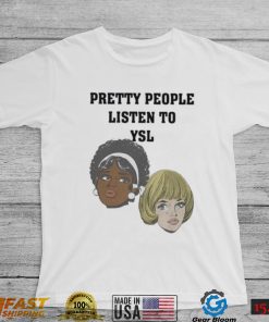 Joe mama pretty people listen to ysl shirt