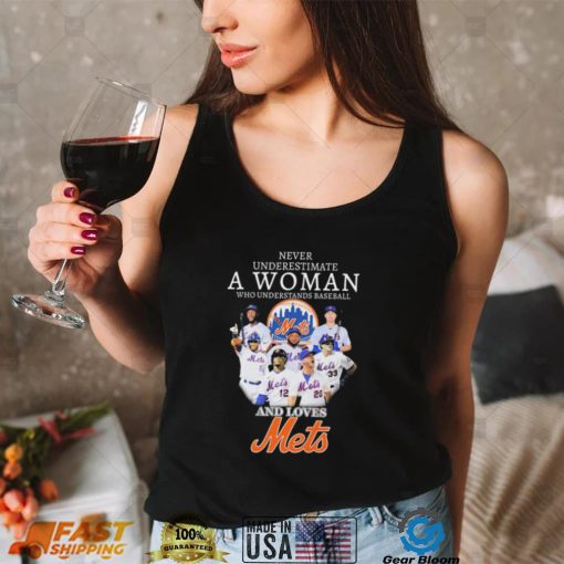 Never Underestimate A Woman Who Understands Baseball And Loves Mets Shirt