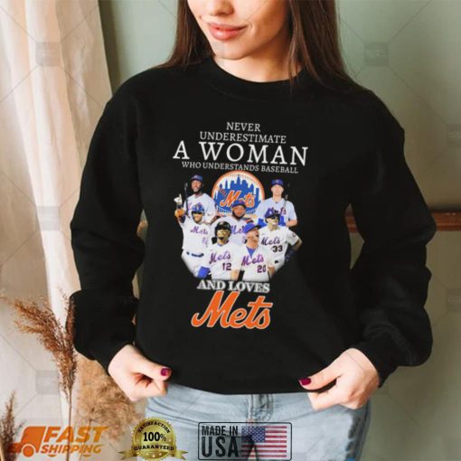 Never Underestimate A Woman Who Understands Baseball And Loves Mets Shirt