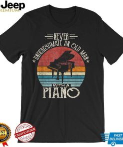 Never Undrestimate An Old Man With A Piano Retro Sunset T Shirt
