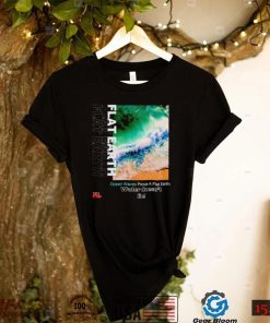 Ocean waves prove a flat earth shirt