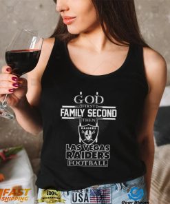 Official God First Family Second Then Las Vegas Raiders Football shirt