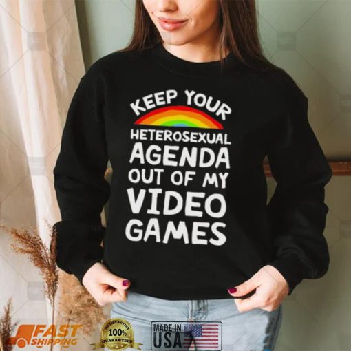 Official Keep Your Heterosexual Agenda Out Of My Video Games Tees shirt