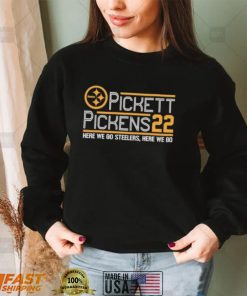 Pickett Pickens 22 Pittsburgh Steelers Here We Go Steelers Here we go shirt