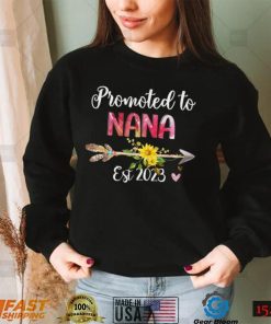 Promoted To Nana Est 2023 Flower Shirt, Mother’s Day T Shirt