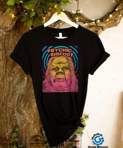 Psychic Bigfoot on my mind shirt